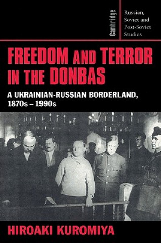 Book Freedom and Terror in the Donbas Hiroaki Kuromiya