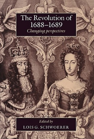 Libro Revolution of 1688-89 Lois G. Schwoerer