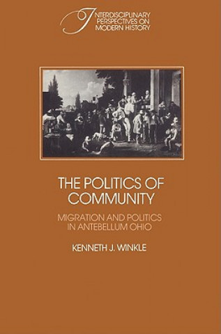 Könyv Politics of Community Kenneth J. Winkle