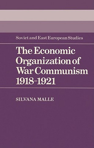 Книга Economic Organization of War Communism 1918-1921 Silvana Malle