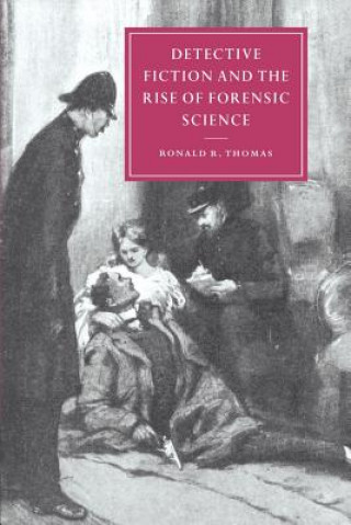 Könyv Detective Fiction and the Rise of Forensic Science Ronald R. Thomas