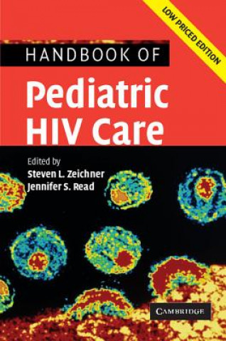 Carte Handbook of Pediatric HIV Care Steven L. ZeichnerJennifer S. Read