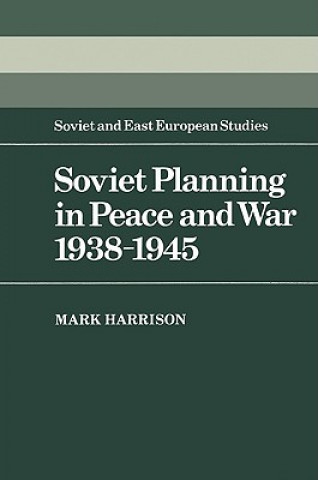 Buch Soviet Planning in Peace and War, 1938-1945 Mark Harrison