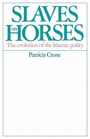 Kniha Slaves on Horses Patricia Crone