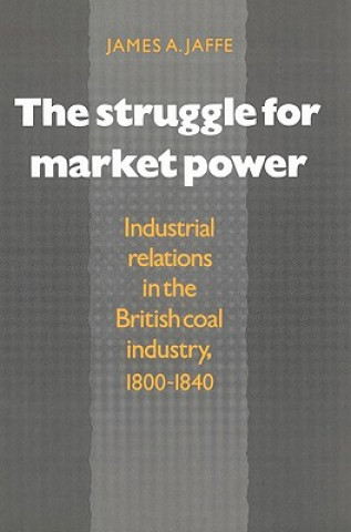 Carte Struggle for Market Power James Alan Jaffe