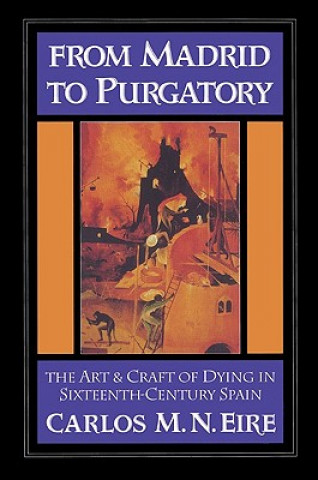 Kniha From Madrid to Purgatory Carlos M. N. (University of Virginia) Eire