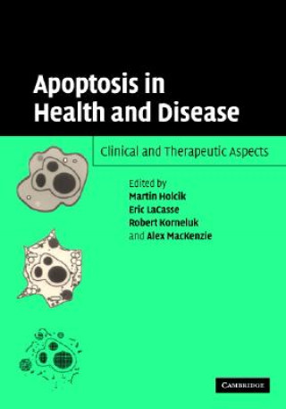 Książka Apoptosis in Health and Disease Martin HolcikEric C. LaCasseAlex E. MacKenzieRobert G. Korneluk