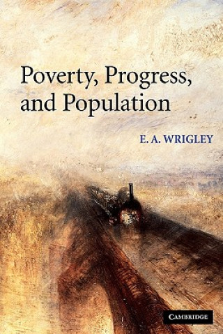 Kniha Poverty, Progress, and Population E. A. Wrigley