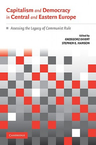 Book Capitalism and Democracy in Central and Eastern Europe Grzegorz EkiertStephen E. Hanson