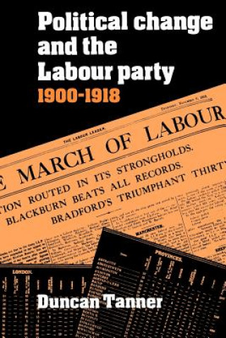 Книга Political Change and the Labour Party 1900-1918 Duncan Tanner