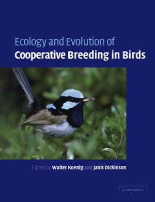 Kniha Ecology and Evolution of Cooperative Breeding in Birds Walter D. KoenigJanis L. Dickinson