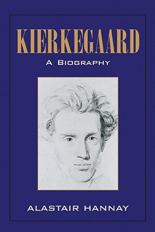 Kniha Kierkegaard: A Biography Alastair Hannay