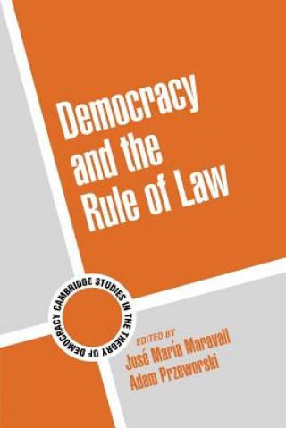 Könyv Democracy and the Rule of Law José María MaravallAdam Przeworski