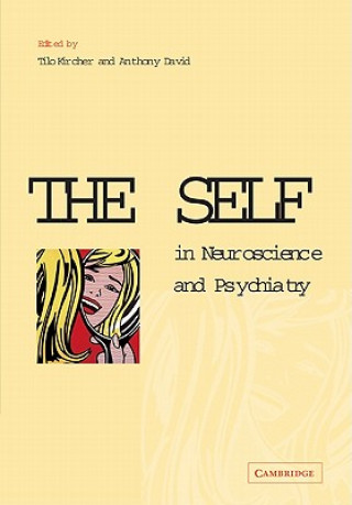 Carte Self in Neuroscience and Psychiatry Tilo KircherAnthony David