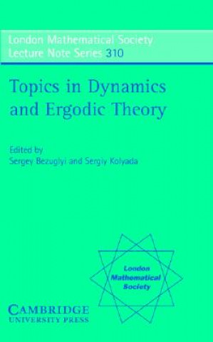 Kniha Topics in Dynamics and Ergodic Theory Sergey BezuglyiSergiy Kolyada