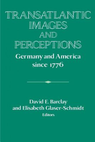 Buch Transatlantic Images and Perceptions David E. BarclayElisabeth Glaser-Schmidt