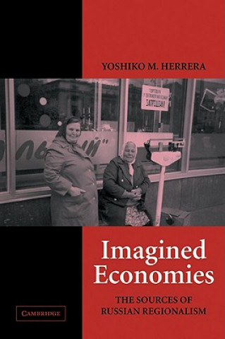 Carte Imagined Economies Yoshiko M. Herrera