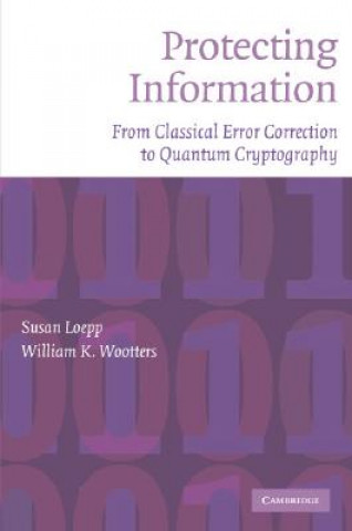 Carte Protecting Information Susan LoeppWilliam K. Wootters