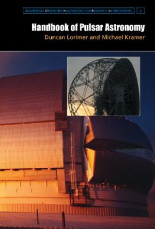 Книга Handbook of Pulsar Astronomy D. R. LorimerM. Kramer