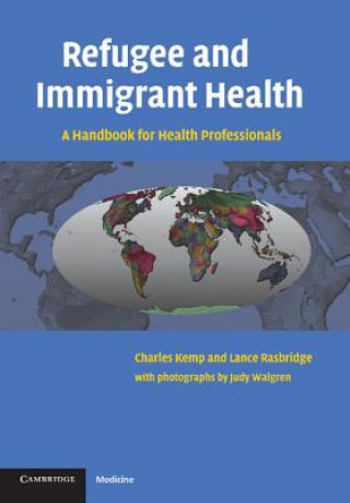 Kniha Refugee and Immigrant Health Charles KempLance A. Rasbridge