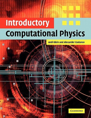 Kniha Introductory Computational Physics Andi KleinAlexander Godunov