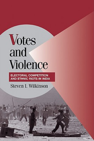 Książka Votes and Violence Steven I. Wilkinson