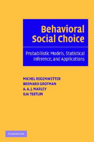 Libro Behavioral Social Choice Michel RegenwetterBernard GrofmanA. A. J. MarleyIlia Tsetlin