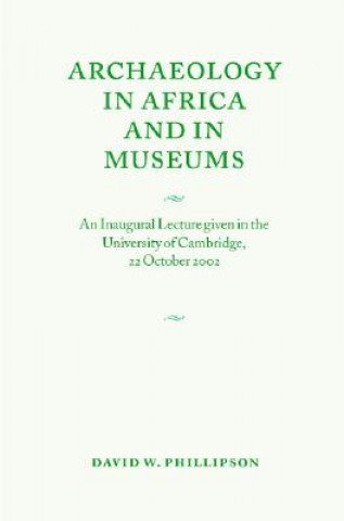 Carte Archaeology in Africa and in Museums David W. Phillipson