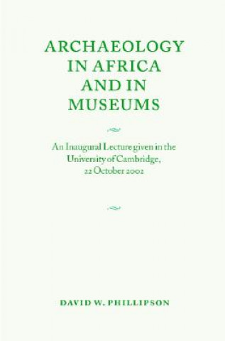 Book Archaeology in Africa and in Museums David W. Phillipson