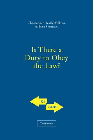 Książka Is There a Duty to Obey the Law? Christopher  WellmanJohn Simmons