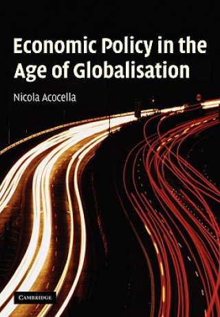 Carte Economic Policy in the Age of Globalisation Nicola AcocellaBrendan Jones