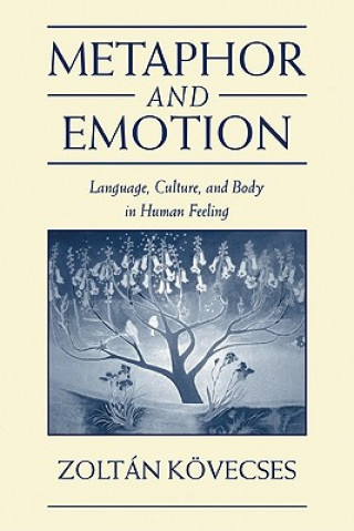 Könyv Metaphor and Emotion Zoltán Kövecses