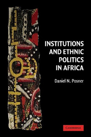 Carte Institutions and Ethnic Politics in Africa Daniel N. Posner