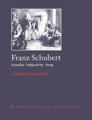 Knjiga Franz Schubert Lawrence Kramer