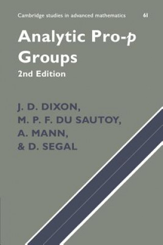 Książka Analytic Pro-P Groups J. D. DixonM. P. F. Du SautoyA. MannD. Segal