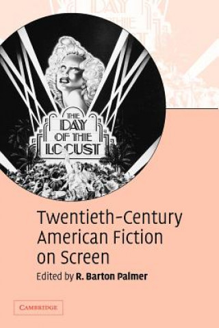 Libro Twentieth-Century American Fiction on Screen R. Barton Palmer