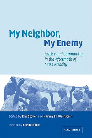 Könyv My Neighbor, My Enemy Eric StoverHarvey M. Weinstein