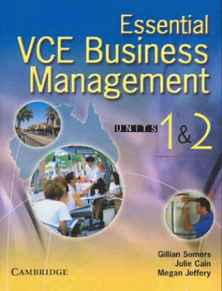 Kniha Essential VCE Business Management Units 1 and 2 with CD-Rom Gillian SomersJulie CainMegan Jeffery