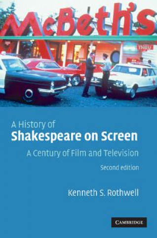 Kniha History of Shakespeare on Screen Kenneth S. Rothwell