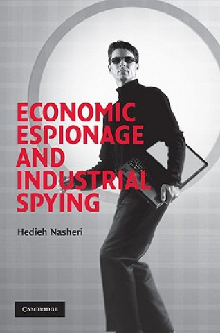 Kniha Economic Espionage and Industrial Spying Hedieh Nasheri