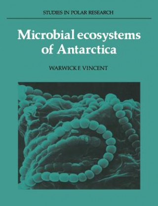 Könyv Microbial Ecosystems of Antarctica Warwick F. Vincent