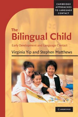 Kniha Bilingual Child Virginia YipStephen Matthews
