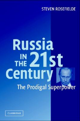 Kniha Russia in the 21st Century Steven Rosefielde