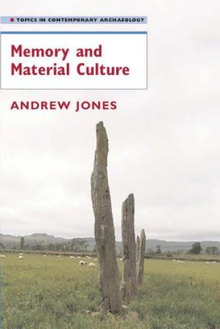 Книга Memory and Material Culture Andrew Jones