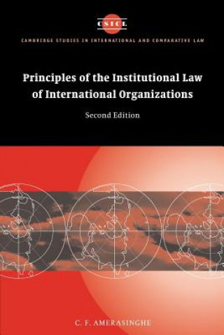 Carte Principles of the Institutional Law of International Organizations C. F. Amerasinghe