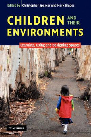 Carte Children and their Environments Christopher SpencerMark Blades
