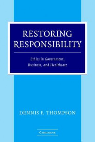 Buch Restoring Responsibility Dennis F. Thompson