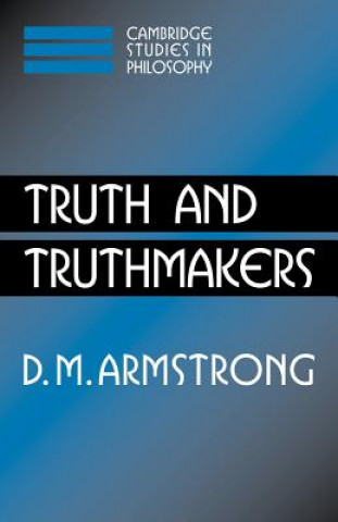 Buch Truth and Truthmakers D. M. Armstrong