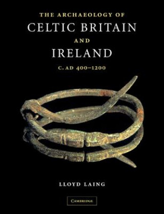 Könyv Archaeology of Celtic Britain and Ireland Lloyd Laing