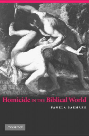 Książka Homicide in the Biblical World Pamela Barmash